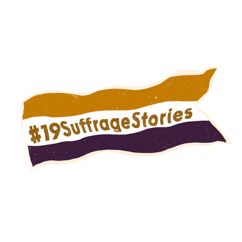#19SuffrageStories on a gif banner