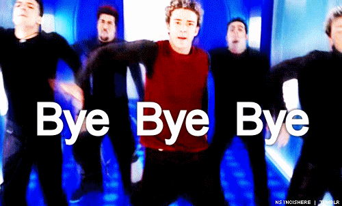 NSYNC "Bye, bye bye!"