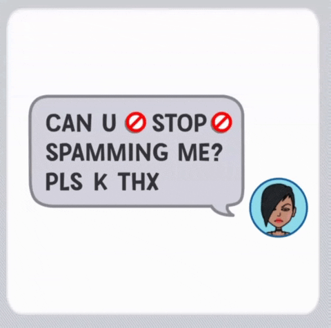 Message via text saying "Can u stop spamming me? pls k thx"