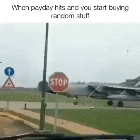 Me at payday in funny gifs
