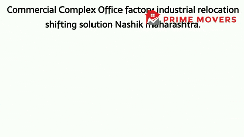 Office Shifting Service Nashik (Factory Relocation)