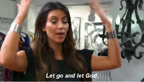 Kim Kardashian let go and let God