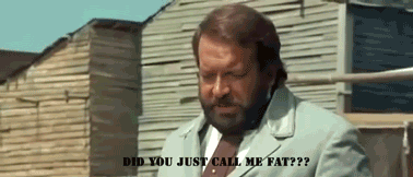 movie movie quotes bud spencer dont call me fat