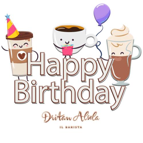 Celebrating Happy Birthday GIF by Dritan Alsela Coffee
