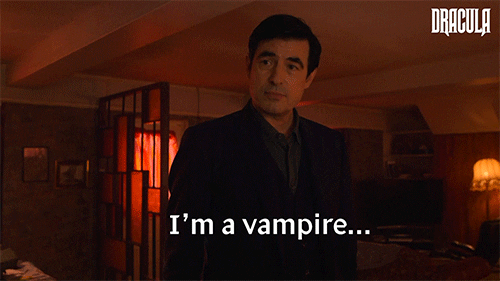 Dracula (played by Claes Bang): 'I'm a vampire...'