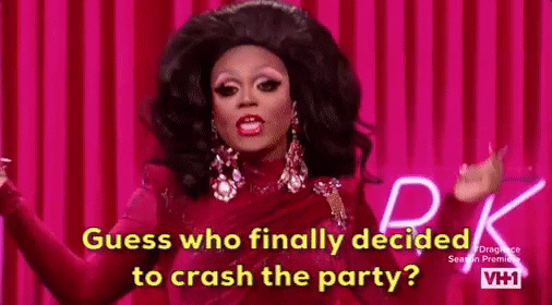 Guess who finally decided to crash the party? RuPaul's drag race gif