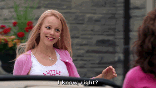 Image result for regina george i know right gif