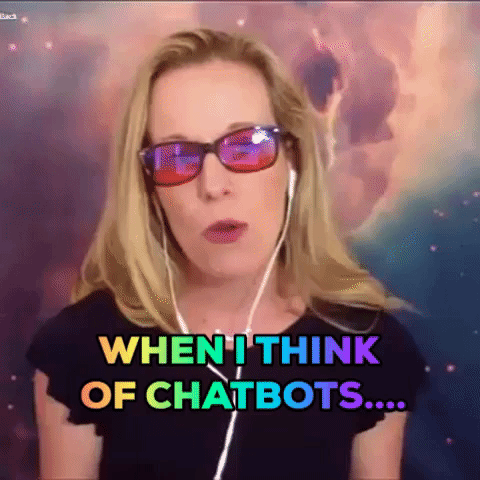 When I think of chatbots....
