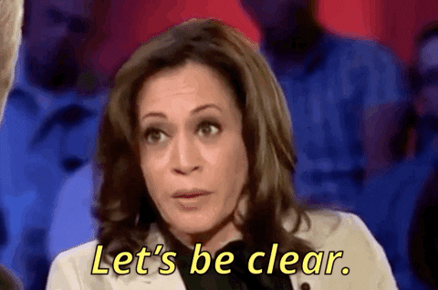 Kamala Harris gif saying "Let's Be Clear"