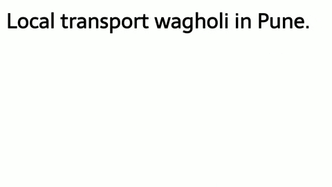 Local Transportation Services Wagholi Pune  