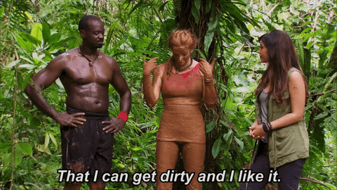 get dirty