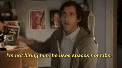 GIF of a funny Silicon Valley scene. Richard: "I'm not hiring him, he uses spaces not tabs." Recruiters look for good grammar on resumes.