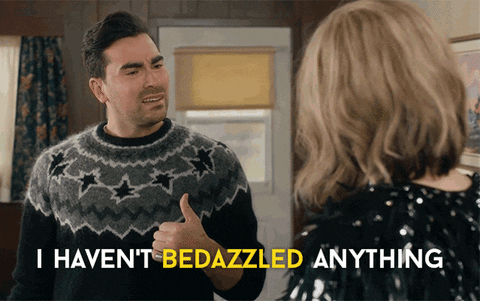 David Rose from Schitt's Creek saying he hasn't bedazzled anything since he was 22
