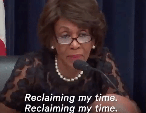 Animated Gif of Maxine Waters Reclaiming her Time