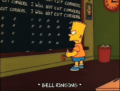 Bart Simpson at the chalkboard writing I will not cut corners