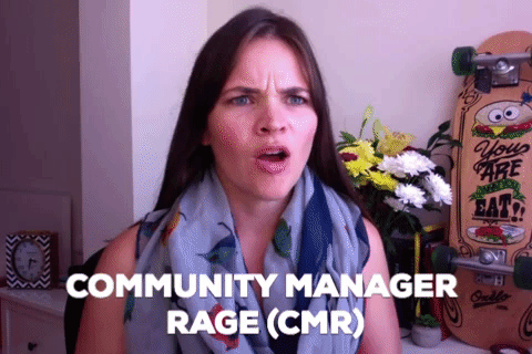 Community Manager Rage (CMR)