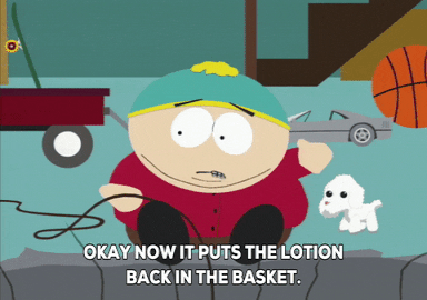 Image result for south park Put the lotion in the basket.