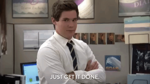 Meme of actor saying "just get it done" in relation to "done is better than perfect" which is one of the things to bear in mind before starting your own business.