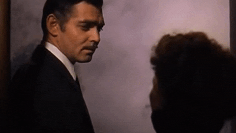 "Frankly my dear, I don't give a damn" gif.