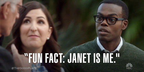 An animated gif of Janet, from the series "The Good Place", saying "Fun fact: Janet is me"
