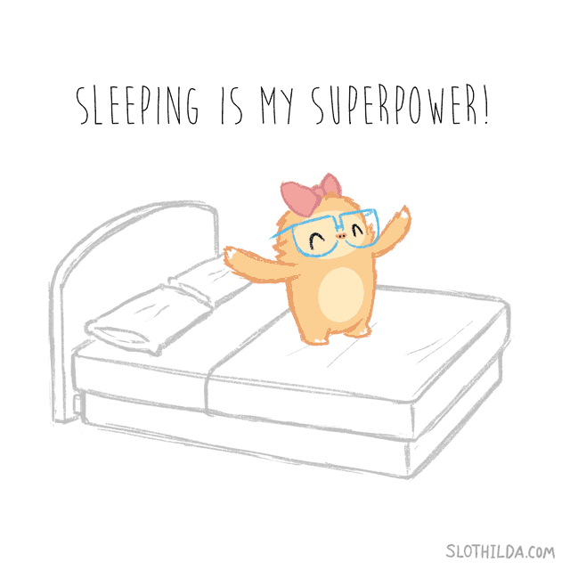Sleeping is my super power