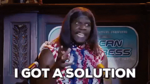 Terry Crews dressed as a woman saying I got a solution