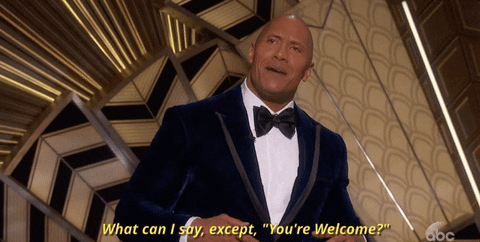 The Rock What Can I Say Except Youre Welcome GIF by The Academy Awards
