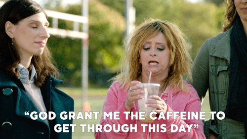 Gif of a woman saying "god grant me the caffeine to get through this day!" -- first year as a teacher