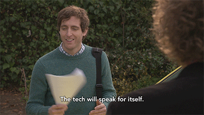 GIF of a funny scene from Silicon Valley. Richard: "The tech will speak for itself."