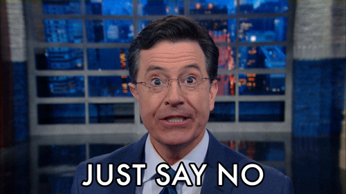 Gif clip of Stephen Colbert emphatically urging you to "just say no" to Pitch Wars teasers