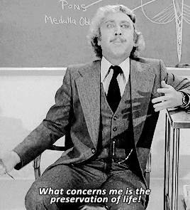 Gene Wilder What Concerns Me Is The Preservation Of Life GIF