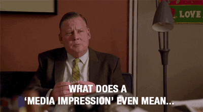 GIF: What does a 'media impression' even mean...