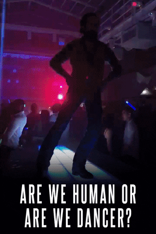 are we human or are we dancer