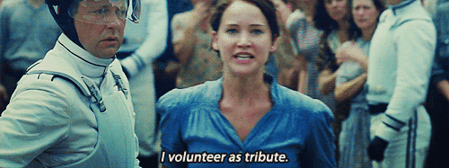 Katniss Everdeen from the Hunger Games volunteering as a tribute