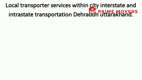 Dehradun Local transporter and logistics services (not efficient)