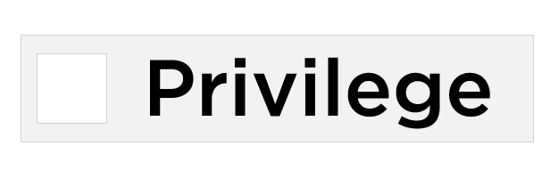 privilege check your privilege