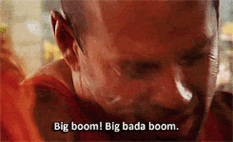 Big bada boom
