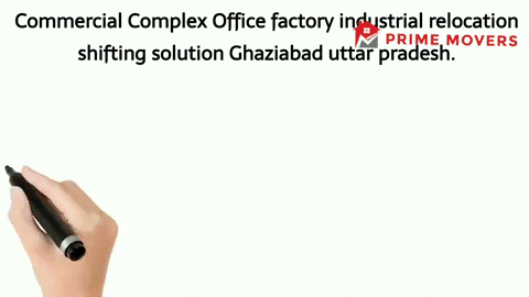 Office Shifting Service Ghaziabad (Factory Relocation)