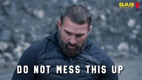 Ant Middleton from SAS Australia looking nervous, the face of every prompt that ends in "do not mess it up" (GIF by Channel 7 via GIPHY)