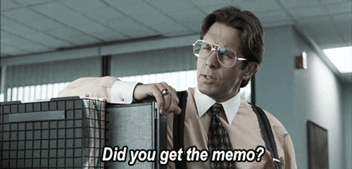 Image result for did you get the memo gif