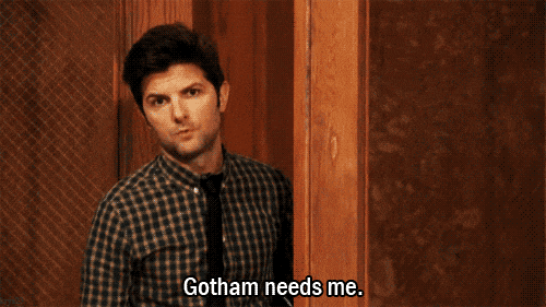 Gotham Needs Me Gif