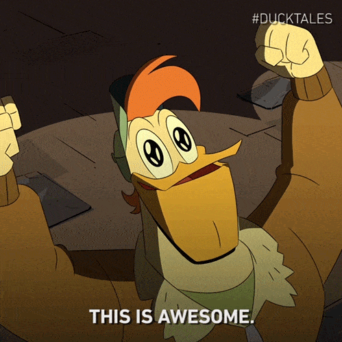 a DuckTales character shouting "this is awesome"