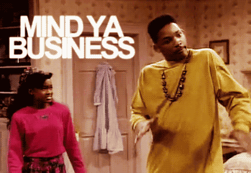 Image result for mind your business gif