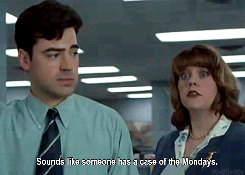 Image result for office space case of the mondays