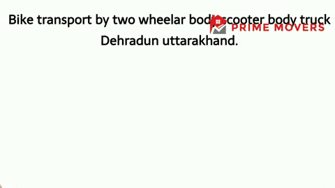 bike transport Dehradun service