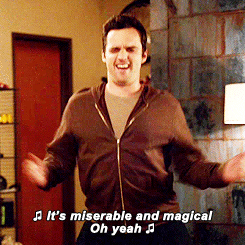 Nick Miller dancing while singing, "It's miserable and magical. Oh yeah."