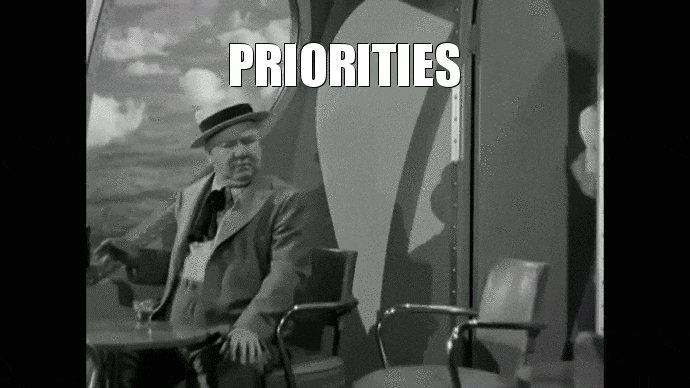 Priorities GIF - Find & Share on GIPHY