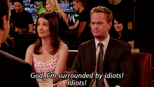 How I Met Your Mother Idiots GIF - Find & Share on GIPHY