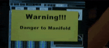 Image result for danger to manifold gif