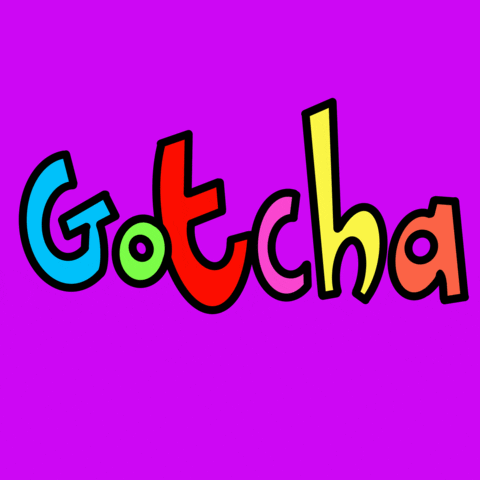 GOTCHA